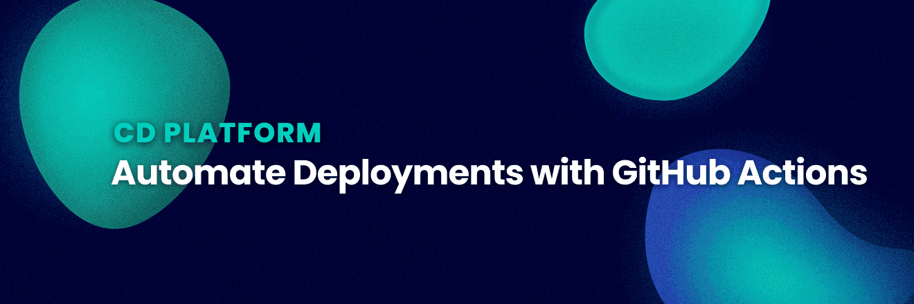 Header picture of a blog post titled How to Automate with GitHub Actions in CD platform category.