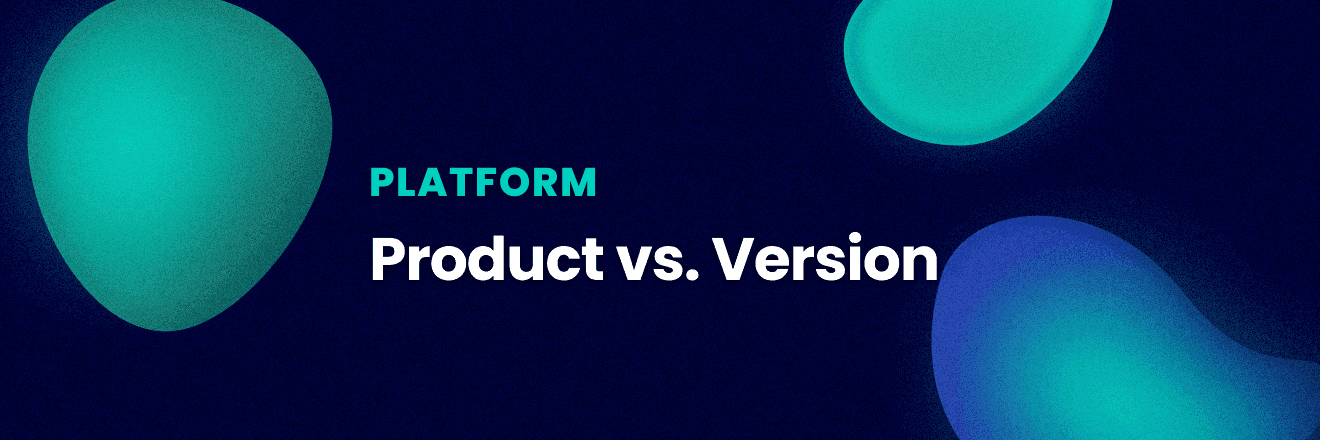 There are two types of Products that come with at least one version. There's one type that comes without any versions.